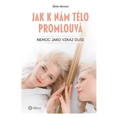 Jak k nám tělo promlouvá - Šárka Vávrová