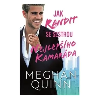 Jak randit se sestrou nejlepšího kamaráda - Meghan Quinn