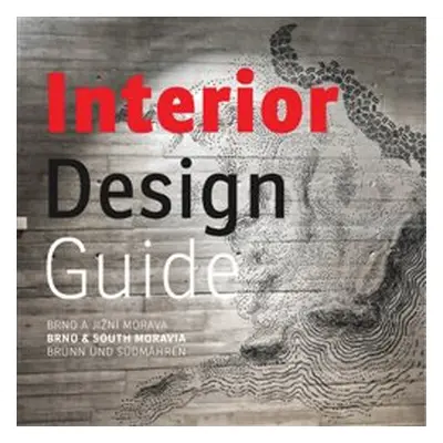 Interiror Design Guide - kolektiv autorů