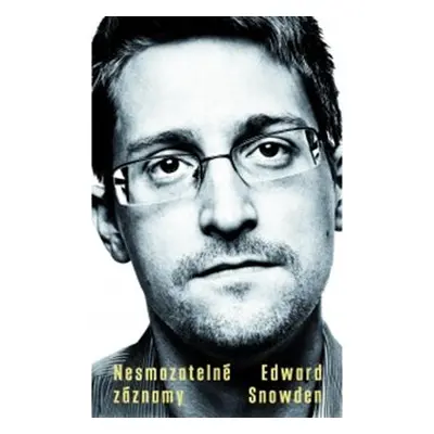 Nesmazatelné záznamy - Edward Snowden