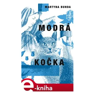 Modrá kočka - Martyna Bunda