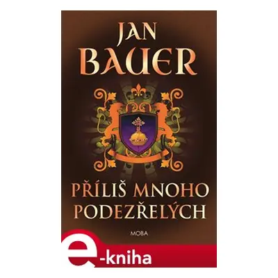 Příliš mnoho podezřelých - Jan Bauer