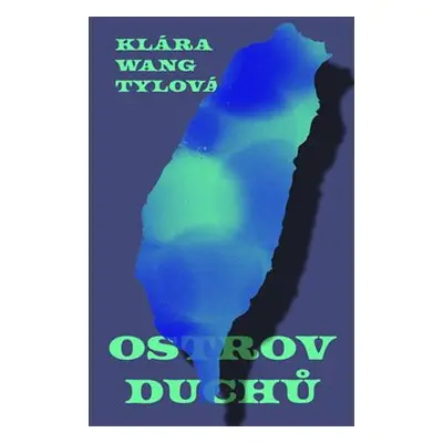 Ostrov duchů - Klára Wang Tylová