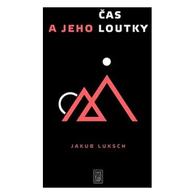 Čas a jeho loutky - Jakub Luksch