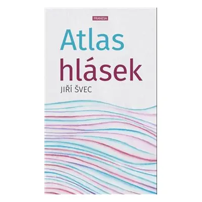 Atlas hlásek - Jiří Švec