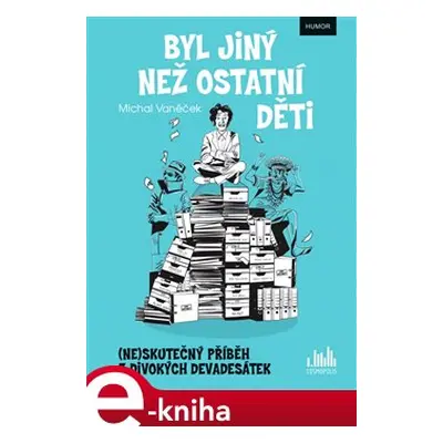 Byl jiný než ostatní děti - Michal Vaněček