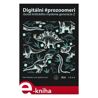 Digitálni prozoomeri: boost - kol., Peter Mikuláš, Lucia Spalová