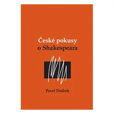 České pokusy o Shakespeara - Pavel Drábek