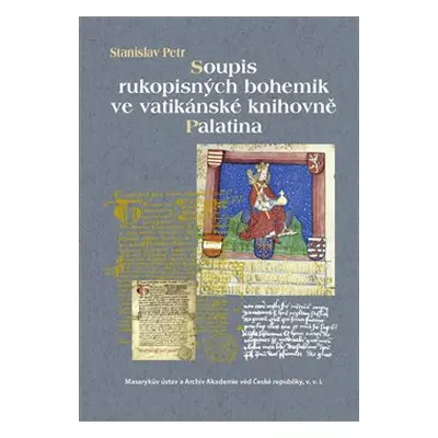 Soupis rukopisných bohemik ve vatikánské knihovně Palatina - Stanislav Petr