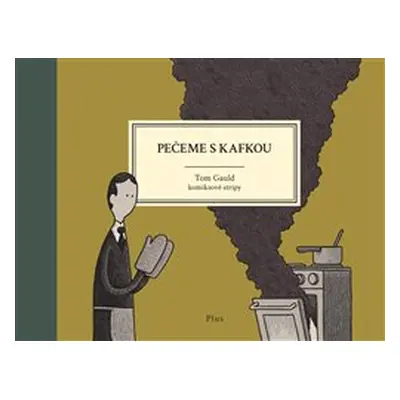 Pečeme s Kafkou - Tom Gauld