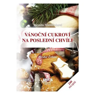 Vánoční cukroví na poslední chvíli - Jarmila Mandžuková