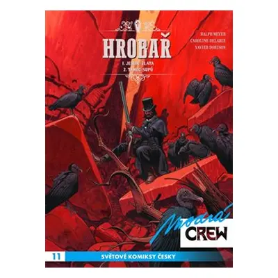 Modrá CREW 11: Hrobař 1+2 - Caroline Delabieová, Xavier Dorison, Ralph Mayer