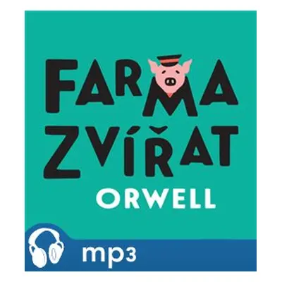 Farma zvířat, mp3 - George Orwell