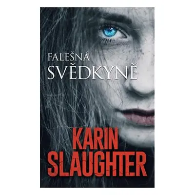 Falešná svědkyně - Karin Slaughter