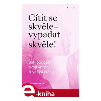 Cítit se skvěle – vypadat skvěle! - Veronika Marešová