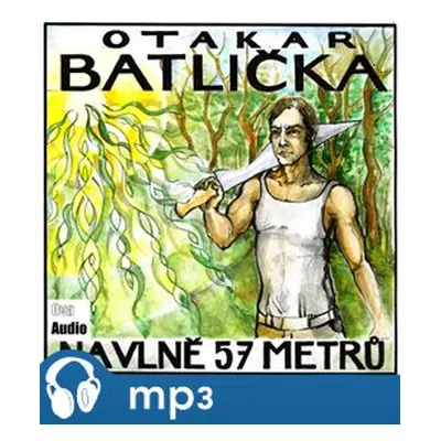 Na vlně 57 metrů. Tanec na stožáru, mp3 - Otakar Batlička