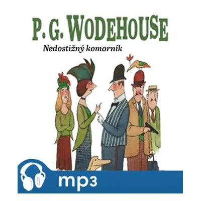 Nedostižný komorník, mp3 - Pelham Grenvill Wodehouse