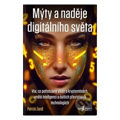 Mýty a naděje digitálního světa - Patrick Zandl