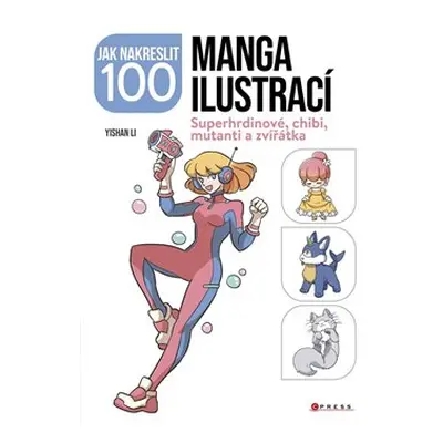 Jak nakreslit 100 manga ilustrací - Yishan Li