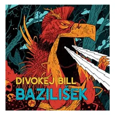 Bazilišek - Divokej Bill