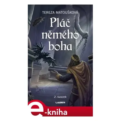 Pláč němého boha II. - Tereza Matoušková