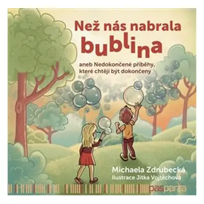 Než nás nabrala bublina - Michaela Zdrubecká