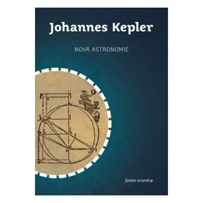 Nová astronomie - Johannes Kepler