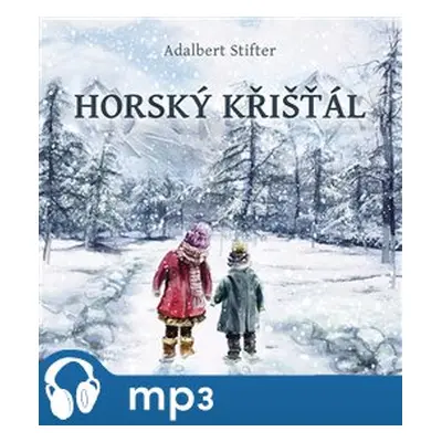 Horský křišťál, mp3 - Adalbert Stifter