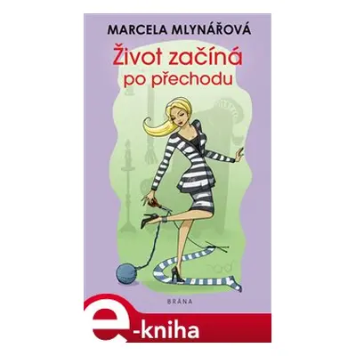 Život začíná po přechodu - Marcela Mlynářová