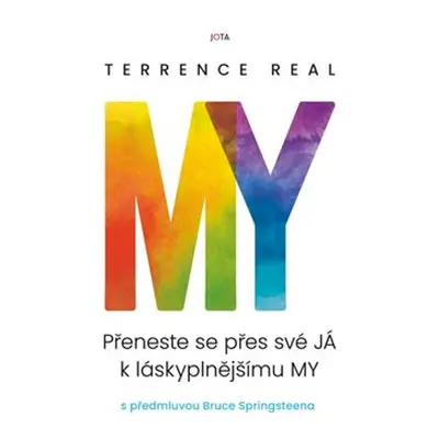 My: Přeneste se přes své JÁ k láskyplnějšímu MY - Terrence Real