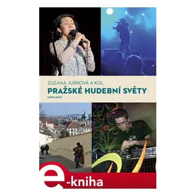 Pražské hudební světy - Zuzana Jurková