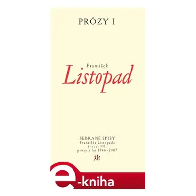 Prózy I - František Listopad