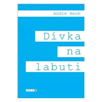 Dívka na labuti - Andie Bech