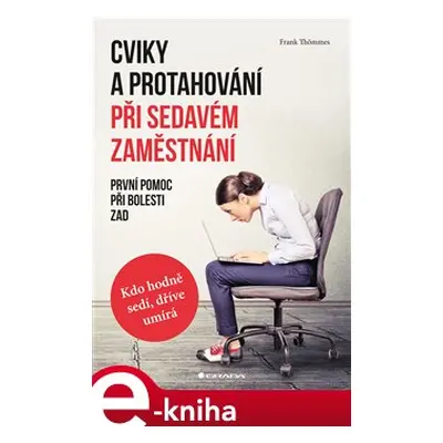 Cviky a protahování při sedavém zaměstnání - Frank Thömmes