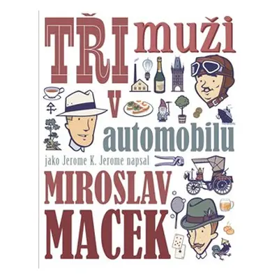 Tři muži v automobilu - Miroslav Macek