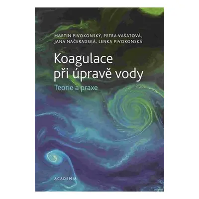 Koagulace při úpravě vody - Martin Pivokonský