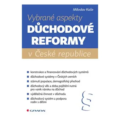 Vybrané aspekty důchodové reformy v České republice - Miloslav Kaše