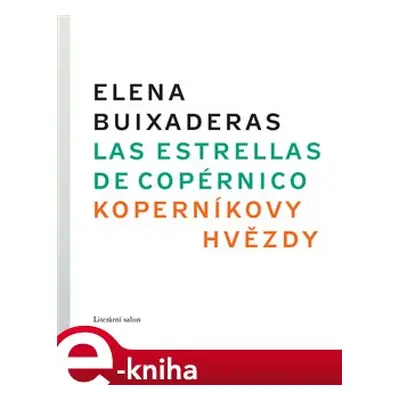 Las estrellas de Copérnico/Koperníkovy hvězdy - Elena Buixaderas