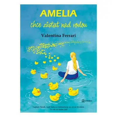 Amelia chce zůstat nad vodou - Valentina Ferrari