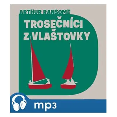 Trosečníci z Vlašťovky, mp3 - Arthur Ransome