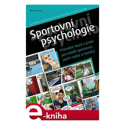 Sportovní psychologie - Průvodce teorií a praxí pro mladé sportovce, jejich rodiče a trenéry - D