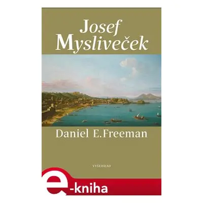 Josef Mysliveček - Daniel Freeman