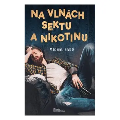 Na vlnách sektu a nikotinu - Michal Sabó