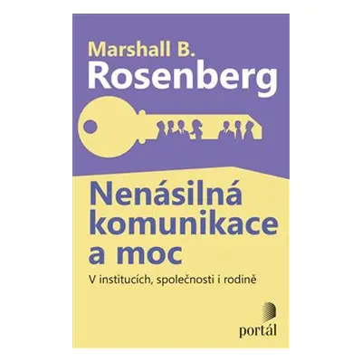 Nenásilná komunikace a moc - Marshall B. Rosenberg