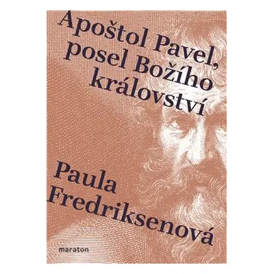 Apoštol Pavel, posel Božího království - Paula Fredriksenová