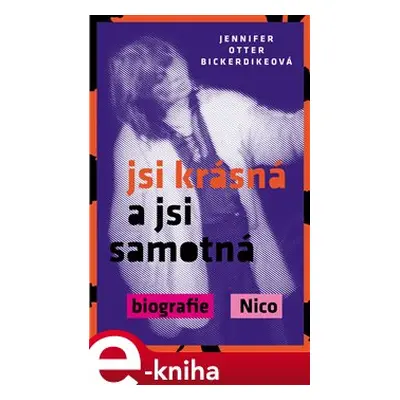 Jsi krásná a jsi samotná - Jennifer Otter Bickerdikeová