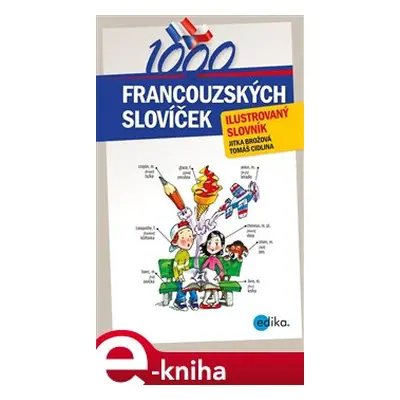 1000 francouzských slovíček - Jitka Brožová, Tomáš Cidlina