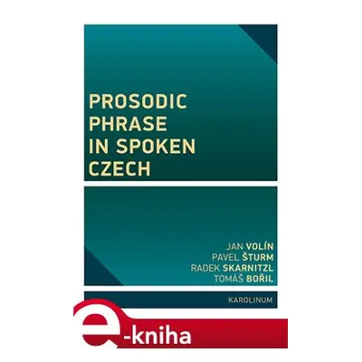 Prosodic Phrase in Spoken Czech - Jan Volín, Pavel Šturm, Tomáš Bořil, Radek Skarnitzl