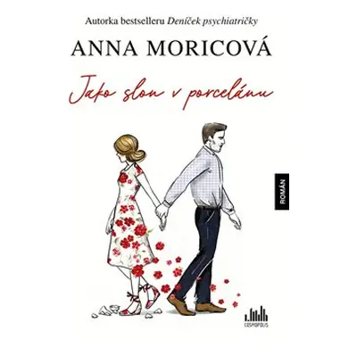 Jako slon v porcelánu - Anna Moricová