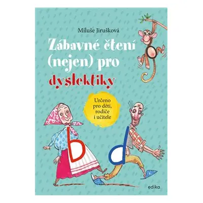 Zábavné čtení (nejen) pro dyslektiky - MIluše Jirušková